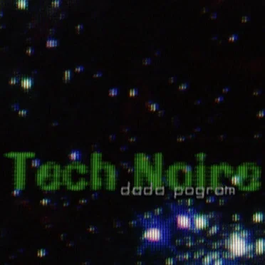 Tech Noire by Dada Pogrom - album cover