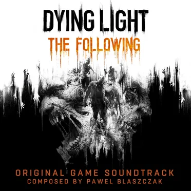 Dying Light: The Following by Paweł Błaszczak - album cover