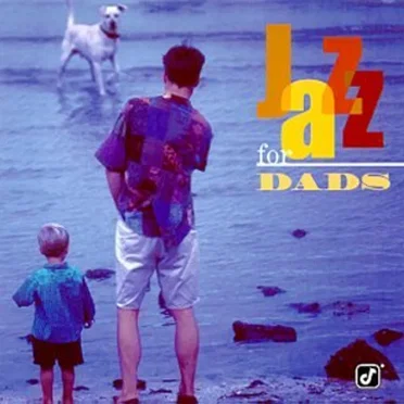 Jazz for Dads by Various Artists - album cover