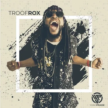 Troof Rox Reloaded by Yung Praise - album cover