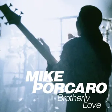 Brotherly Love by Mike Porcaro - album cover