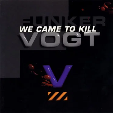 We Came to Kill