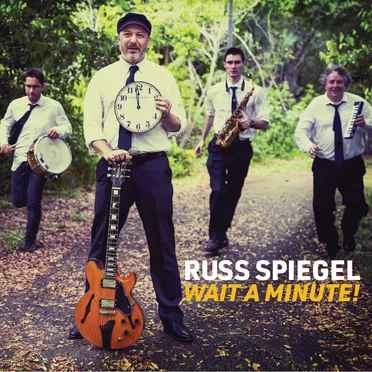 Wait A Minute by Russ Spiegel - album cover