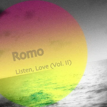 Listen, Love (Vol. II) by Romo - album cover