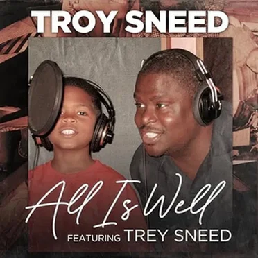 All Is Well by Troy Sneed - album cover