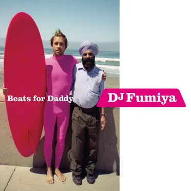 Beats for Daddy by DJ FUMIYA - album cover