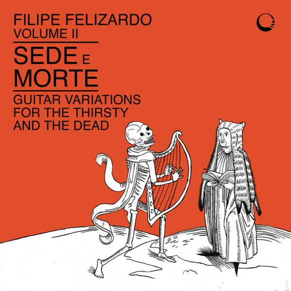 Volume II - Sede E Morte - Guitar Variations For The Thirsty And The Dead