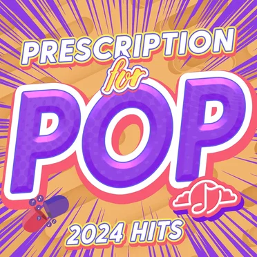 Prescription for Pop: 2024 Hits
