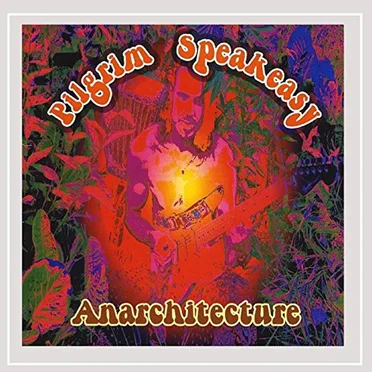 Anarchitecture by Pilgrim Speakeasy - album cover
