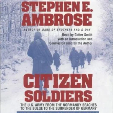 Citizen Soldiers by Stephen E. Ambrose - album cover