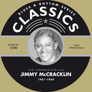 Blues & Rhythm Series: The Chronological Jimmy McCracklin - 1951-1954