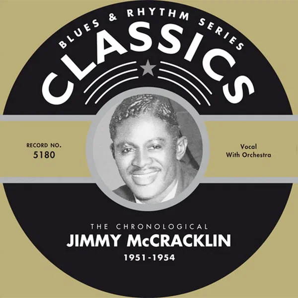 Blues & Rhythm Series: The Chronological Jimmy McCracklin - 1951-1954