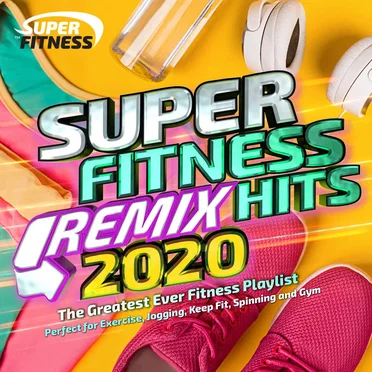 Super Fitness Remix Hits 2020 (The Greatest Ever Fitness Playlist) by Various Artists - album cover
