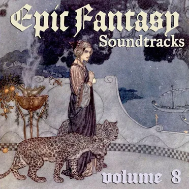 Epic Fantasy Soundtracks Volume 8
