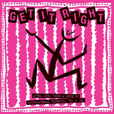 Get It Right: Afro, Dub, Funk & Punk of Recreational Records, 81-82 by Various Artists - album cover