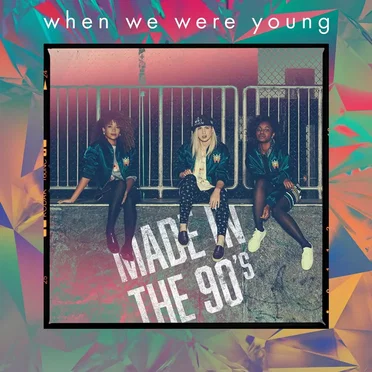 Made in the 90's by When We Were Young - album cover
