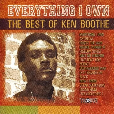 Everything I Own - The Best Of Ken Boothe