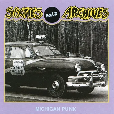 Sixties Archives, Volume 7: Michigan Punk by Various Artists - album cover