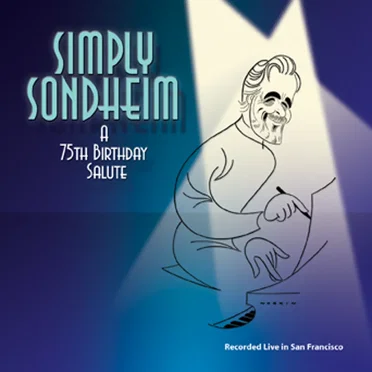 Simply Sondheim - A 75th Birthday Salute