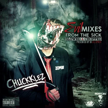 Evil Mixes From the Sick: Slowed & Chopped by Chuckklez - album cover