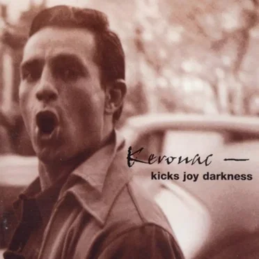 Kerouac – Kicks Joy Darkness by Various Artists - album cover