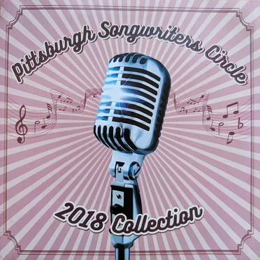 Pittsburgh Songwriter Circle 2018 Collection by Various Artists - album cover