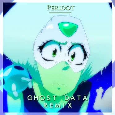 Peridot (GHOST DATA Remix)