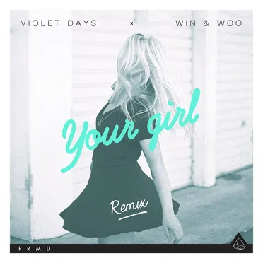 Your Girl (Win and Woo Remix)