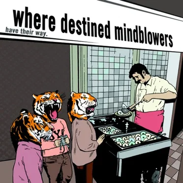Where Destined Mindblowers Have Their Way by Various Artists - album cover