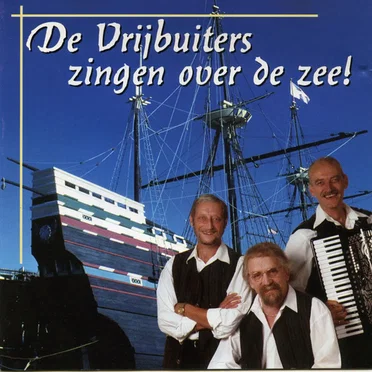 Zingen over de zee! by De Vrijbuiters - album cover