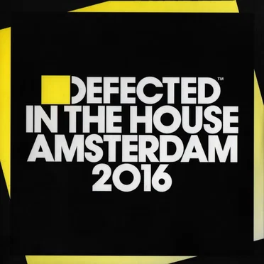 Defected in the House: Amsterdam 2016 by Various Artists - album cover