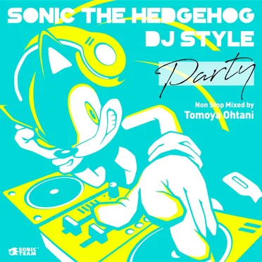 SONIC THE HEDGEHOG DJ STYLE: “Party” by Various Artists - album cover