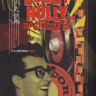 The Music of Buddy Holly and The Crickets: The Definitive Story