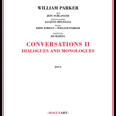 Conversations II: Dialogues & Monologues by William Parker - album cover