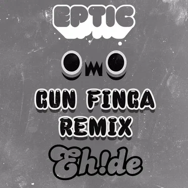 Gun Finga (EH!DE remix)