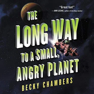The Long Way to a Small, Angry Planet by Becky Chambers - album cover