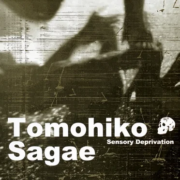 Sensory Deprivation by Tomohiko Sagae - album cover