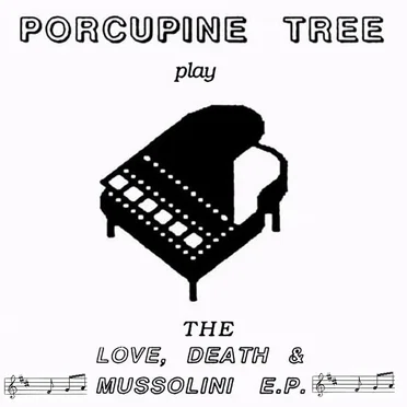 Love, Death & Mussolini E.P. by Porcupine Tree - album cover