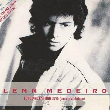 Long and Lasting Love (once in a lifetime)