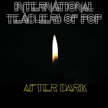After Dark by International Teachers of Pop - album cover