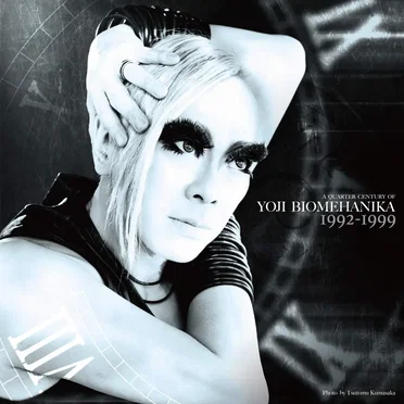 A Quarter Century Of Yoji Biomehanika (Legacy : Early Works 1992-1999)