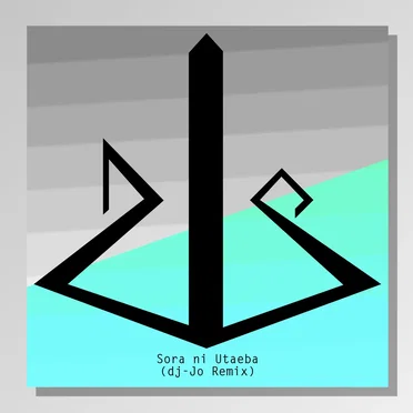 Sora ni Utaeba (dj-Jo remix)