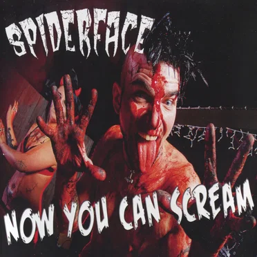 Now You Can Scream... We Want Spiderface! by Spiderface - album cover