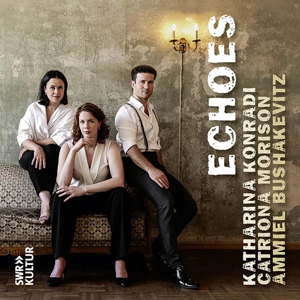 ECHOES: Duets for Soprano, Mezzo Soprano & Piano