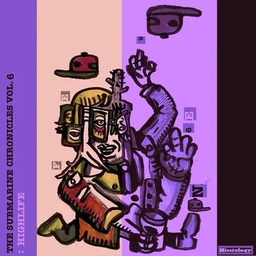 The Submarine Chronicles Vol. 6: Highlife