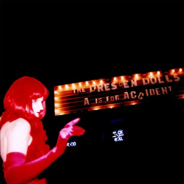 A Is for Accident by The Dresden Dolls - album cover