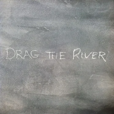 Drag the River by Drag the River - album cover