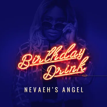Birthday Drink by Nevaeh's Angel - album cover