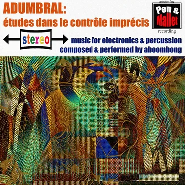 Adumbral: études dans le contrôle imprécis by Aboombong - album cover