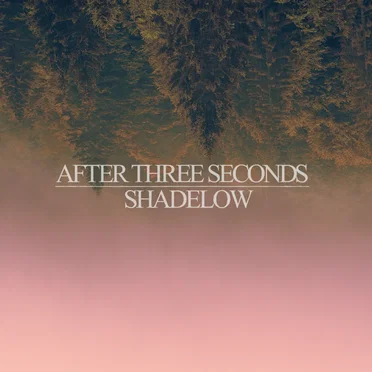 Shadelow by After Three Seconds - album cover